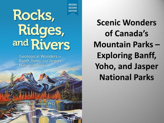 Dale Leckie Presents: Scenic Wonders of Canada's Mountain Parks - Exploring Banff, Yoho, and Jasper National Parks